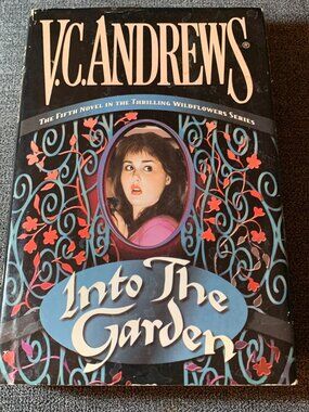 V.C. Andrews "Into The Garden" Hardcover Book